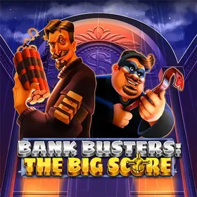 Bank Busters The Big Score